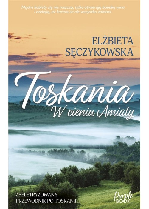 Toskania. W cieniu Amiaty