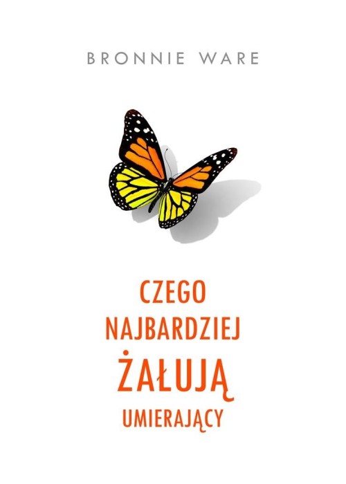 Czego najbardziej żałują umierający