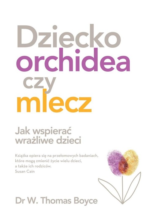 Dziecko orchidea czy mlecz