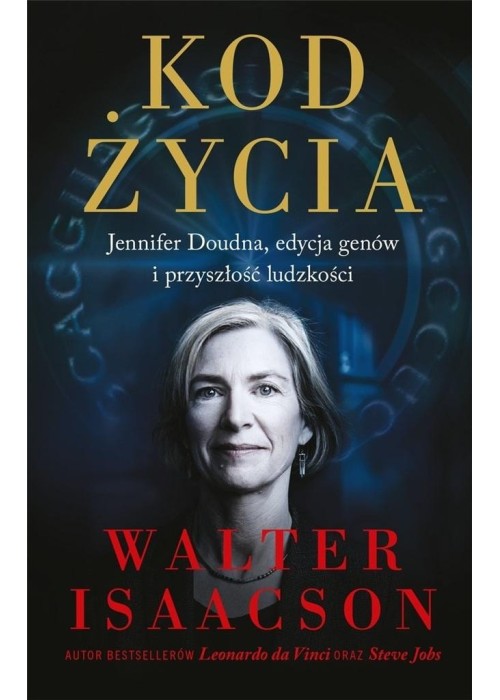 Kod życia. Jennifer Doudna, edycja genów..