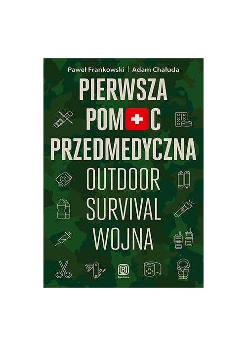 Pierwsza pomoc przedmedyczna. Outdoor, survival...