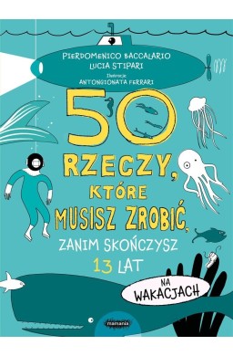 50 rzeczy, które musisz zrobić, zanim skończysz..