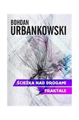 Ścieżka nad drogami. Fraktale