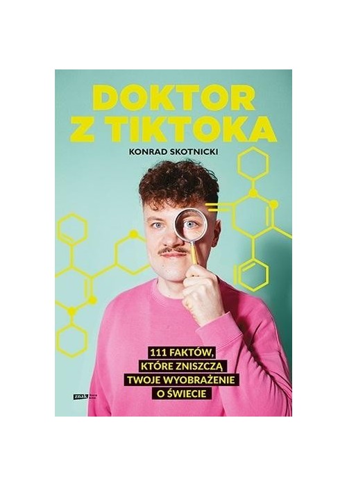 Doktor z TikToka: 111 faktów, które zniszczą..