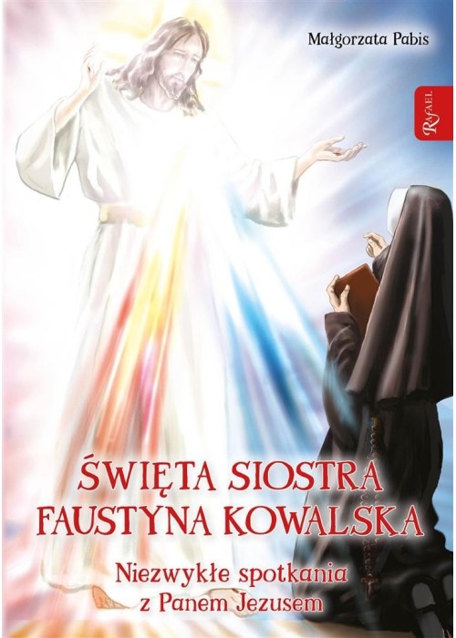 Święta siostra Faustyna Kowalska