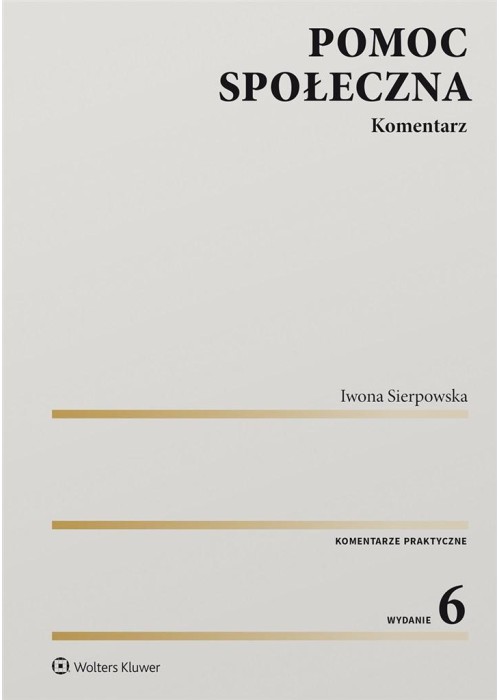 Pomoc społeczna. Komentarz w.6