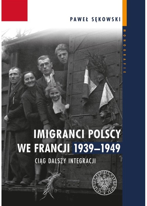 Imigranci polscy we Francji 1939-1949