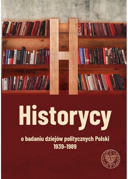 Historycy o badaniu dziejów politycznych Polski...