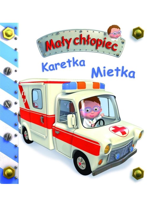 Mały chłopiec. Karetka Mietka