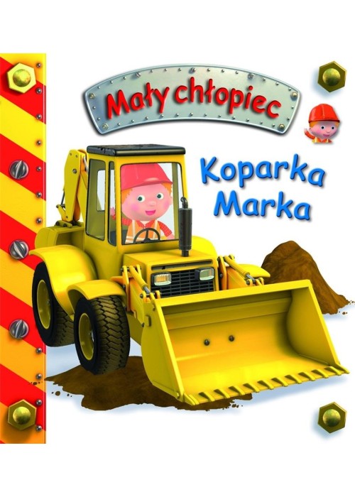 Koparka Marka. Mały chłopiec