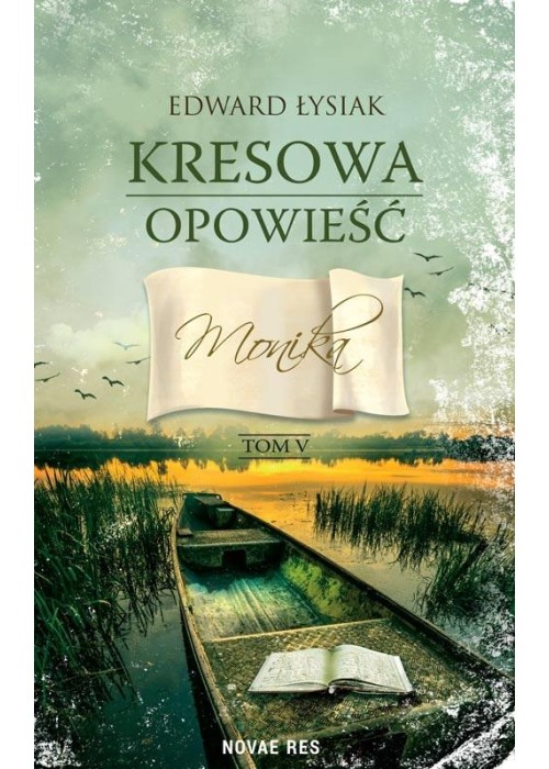 Kresowa opowieść tom V. Monika