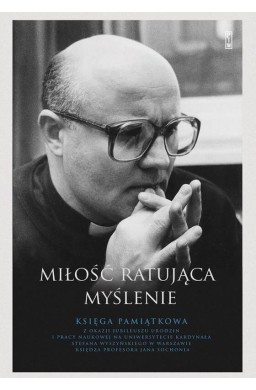 Miłość ratująca myślenie