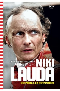 Niki Lauda. Do piekła i z powrotem. Autobiografia