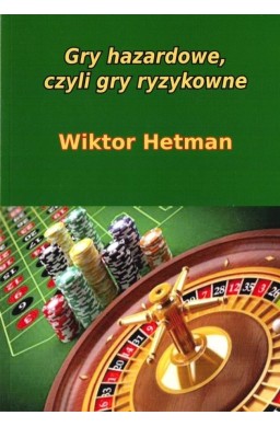 Gry hazardowe, czyli gry rozrywkowe