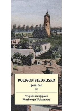 Poligon Biedrusko cz.1 garnizon. Plan 1901-1945