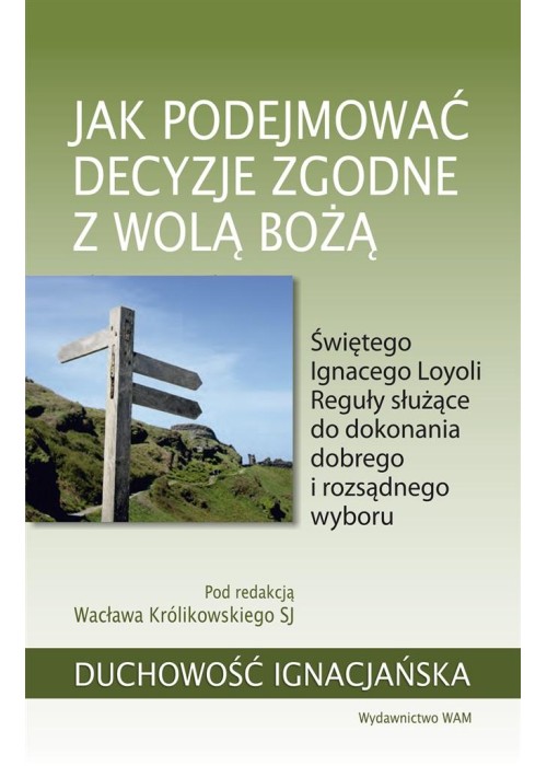 Jak podejmować decyzje zgodne z wolą Bożą