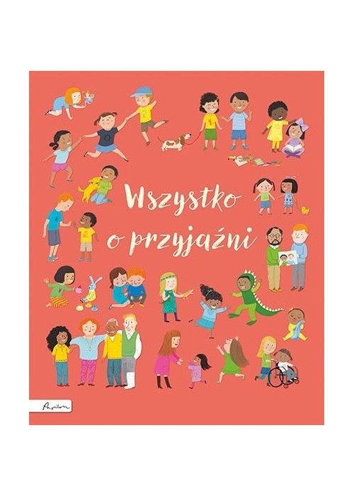 Wszystko o przyjaźni