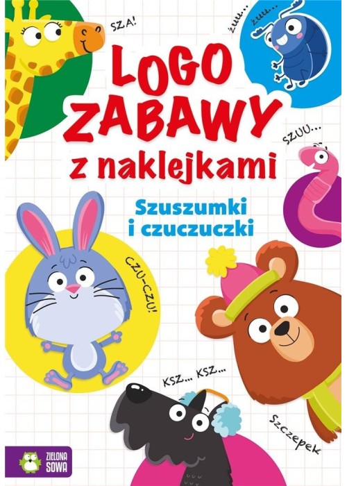 Logozabawy z naklejkami. Szuszumki i czuczuczki