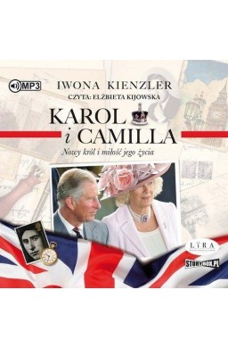 Karol i Camilla. Nowy król i miłość...audiobook