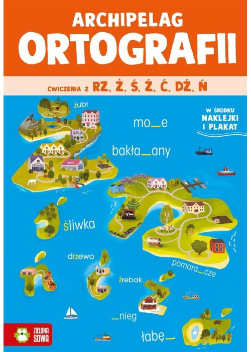 Archipelag ortografii. Ćwiczenia z rz,ż, ś, ź, ć,