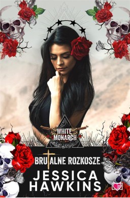 White Monarch T.1 Brutalne rozkosze