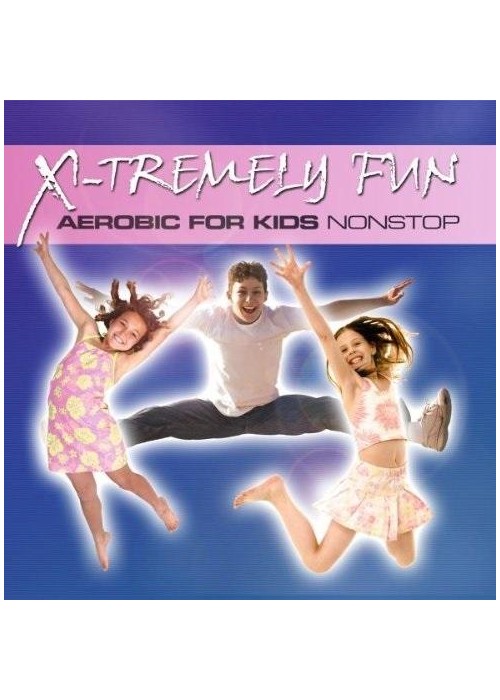 X-Tremely Fun - Aerobic for Kids Nonstop CD