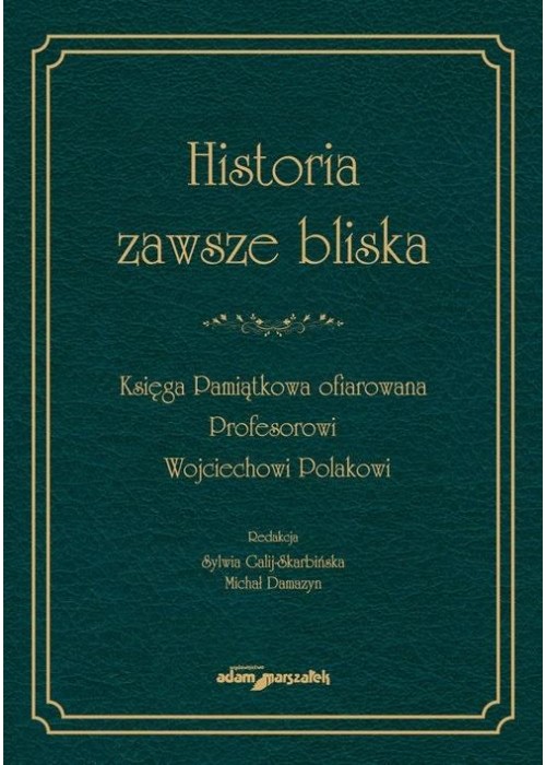 Historia zawsze bliska