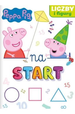 Peppa Pig. Na start cz. 4 Liczby i figury