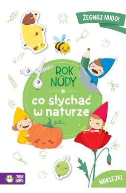 Rok bez nudy. Co słychać w naturze