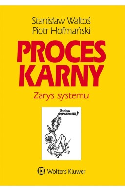 Proces karny. Zarys systemu w.16