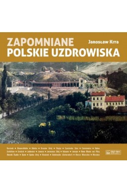 Zapomniane polskie uzdrowiska