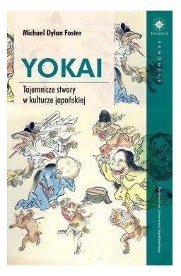 Yokai Tajemnicze stwory w kulturze japońskiej