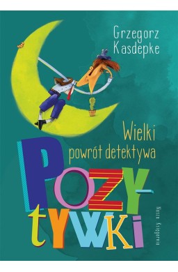 Wielki powrót detektywa Pozytywki