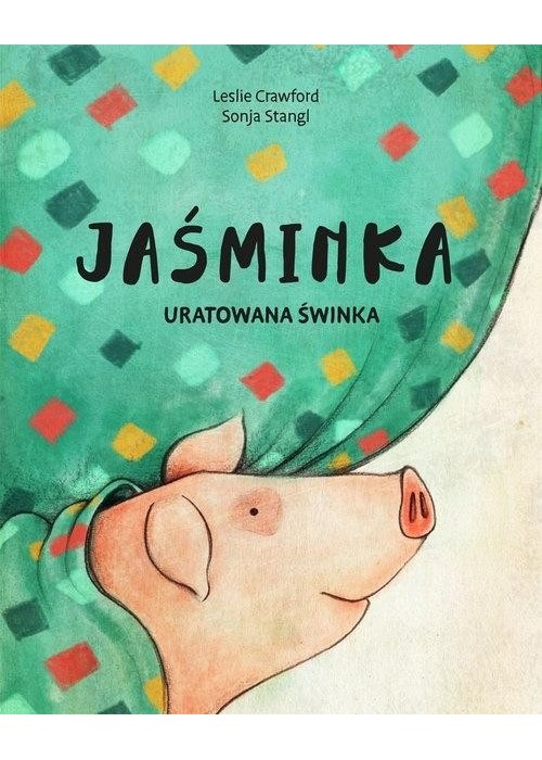 Jaśminka. Uratowana świnka