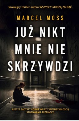 Już nikt mnie nie skrzywdzi