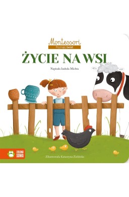 Montessori. Poznaję świat. Życie na wsi