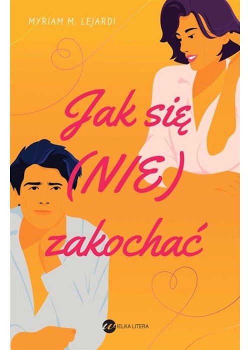 Jak się (nie) zakochać