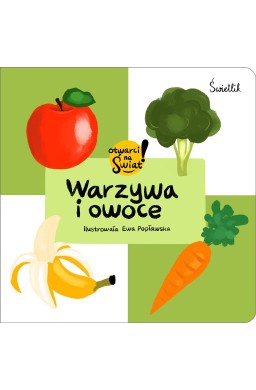 Warzywa i owoce. Otwarci na świat!