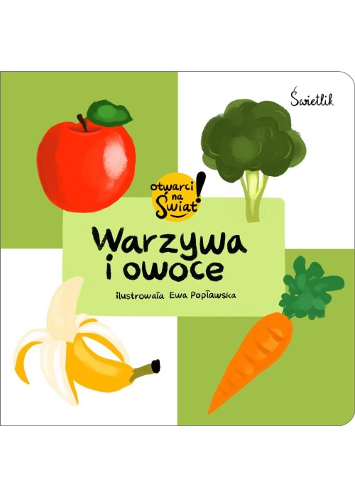 Warzywa i owoce. Otwarci na świat!