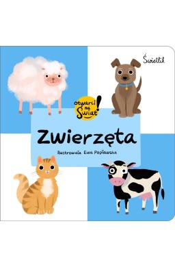 Zwierzęta. Otwarci na świat!