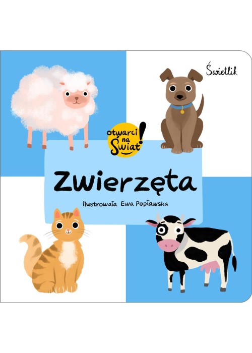 Zwierzęta. Otwarci na świat!