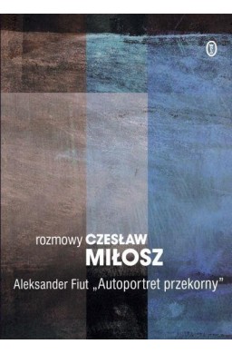 Autoportret przekorny. Rozmowy. Dzieła zebrane WL