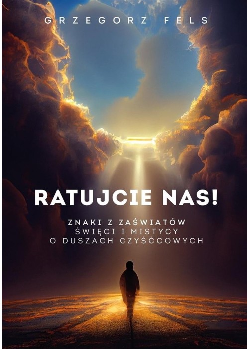 Ratujcie nas! Znaki z zaświatów