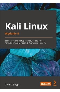 Kali Linux. Zaawansowane testy penetracyjne...w.2