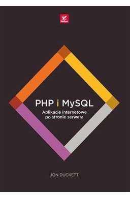 PHP i MySQL. Aplikacje internetowe...