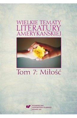 Wielkie tematy literatury amerykańskiej T.7