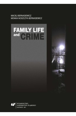 Family Life and Crime. Contemporary Research and..