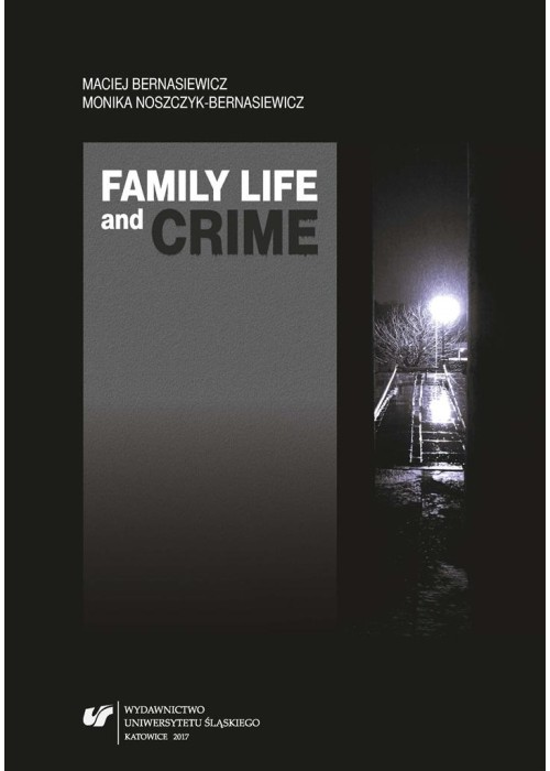 Family Life and Crime. Contemporary Research and..