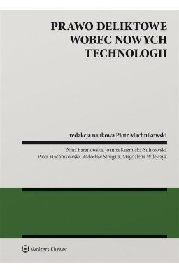 Prawo deliktowe wobec nowych technologii