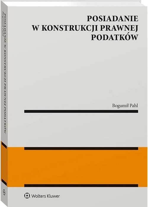 Posiadanie w konstrukcji prawnej podatków